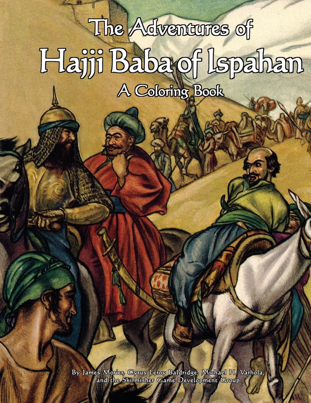 The Adventures of Hajji Baba of Ispahan: A Coloring Book