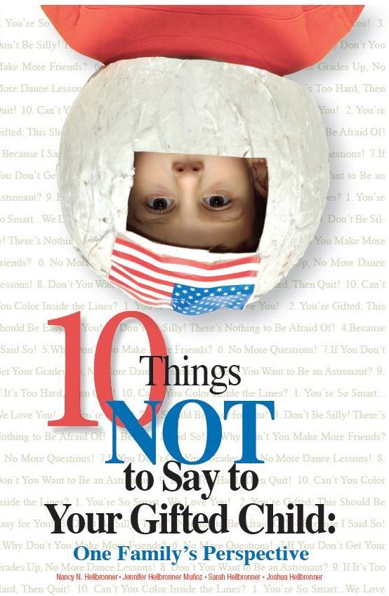 Ten Things NOT to Say to Your Gifted Child: One Family's Perspective