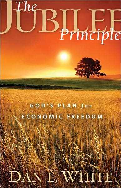 The Jubilee Principle: God's Plan for Economic Freedom