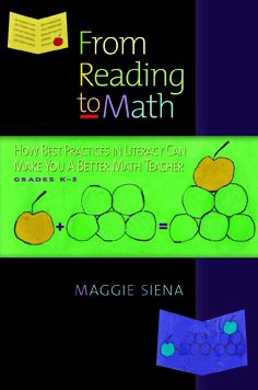 From Reading to Math, Grades K-5: How Best Practices in Literacy Can Make You a Better Math Teacher