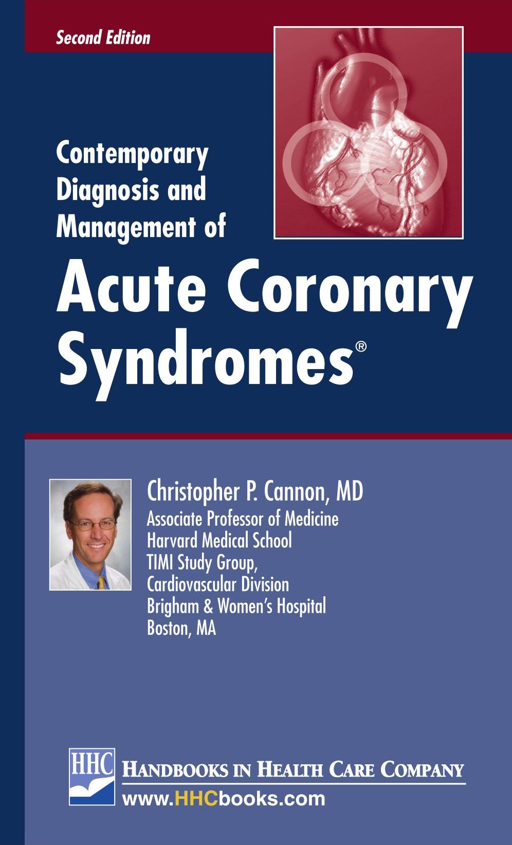 Contemporary Diagnosis and Management of Acute Coronary Syndromes, 2nd edition