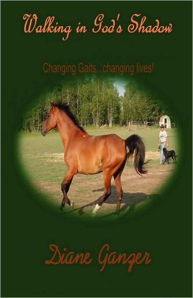 Walking In God's Shadow Changing Gaits...Changing Lives!