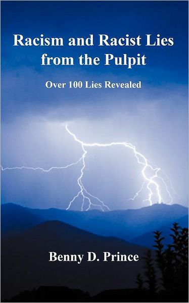 Racism And Racist Lies From The Pulpit Over 100 Lies Revealed