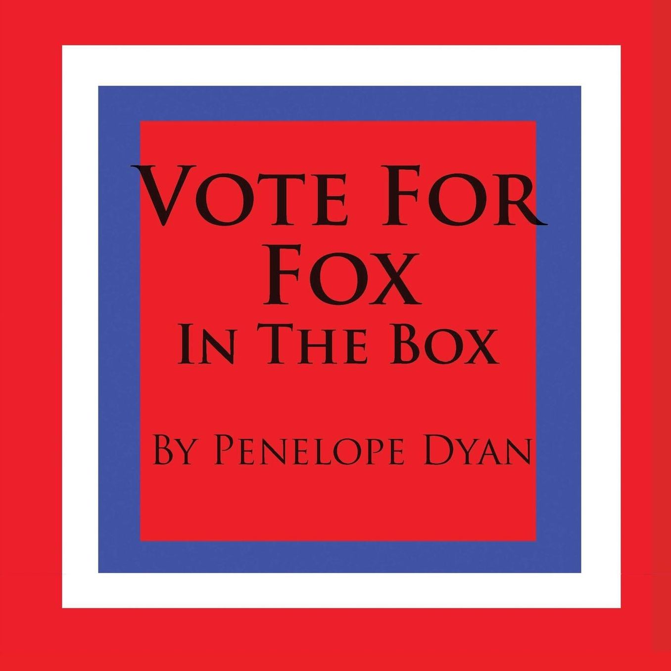 Vote For Fox---In The Box