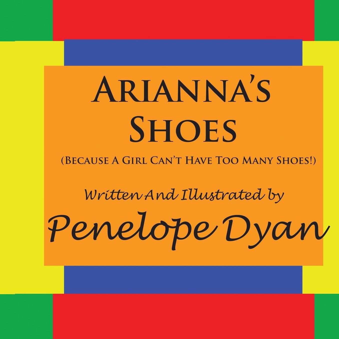 Arianna's Shoes (Because A Girl Can'T Have Too Many Shoes!)