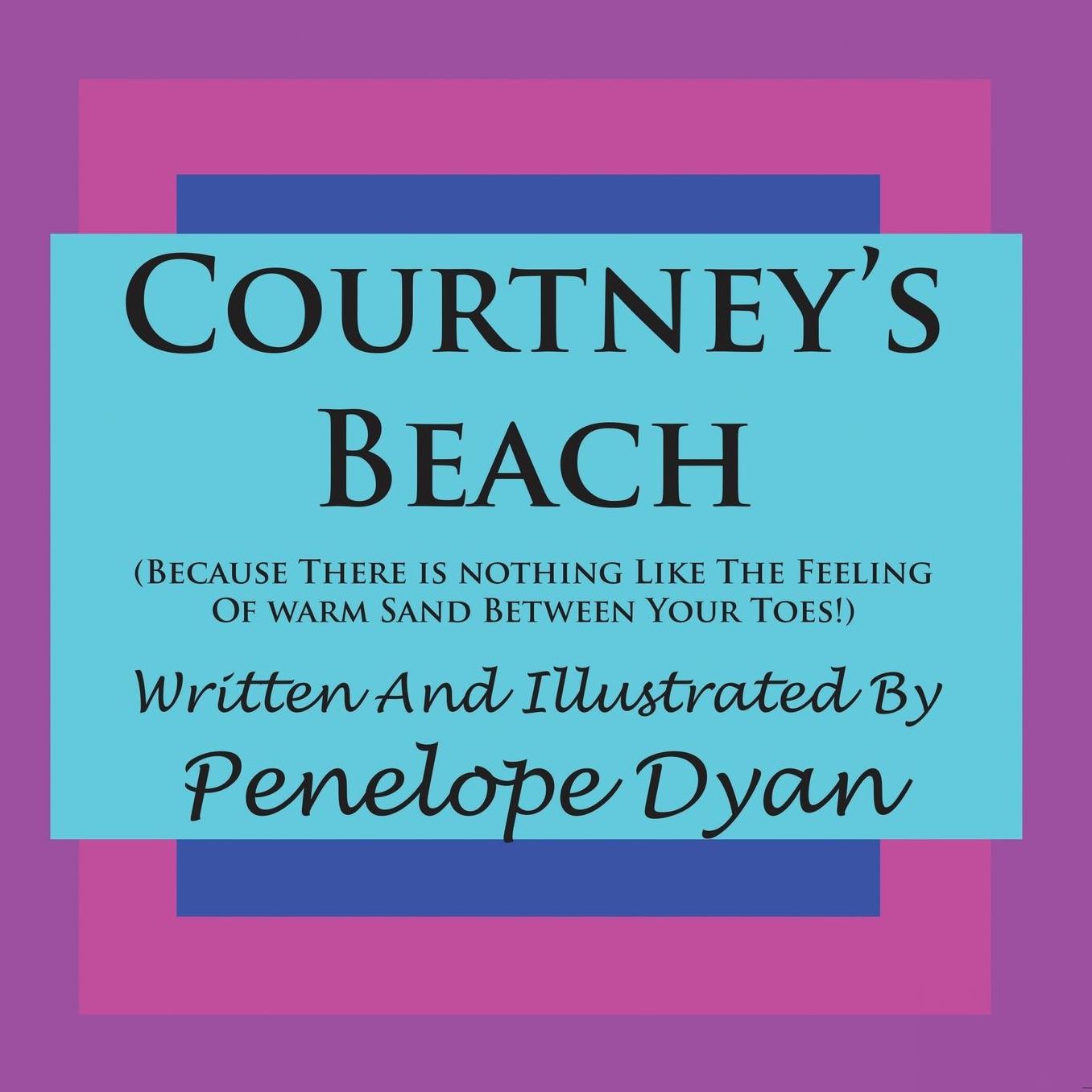Courtney's Beach (Because There Is Nothing Like the Feeling of Warm Sand Between Your Toes)