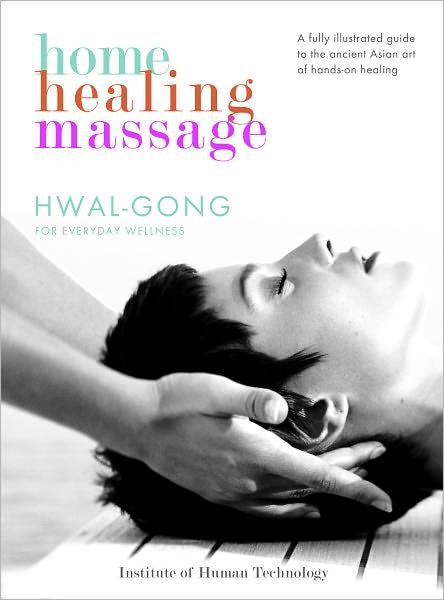 Home Healing Massage: Hwal-gong for Everyday Wellness