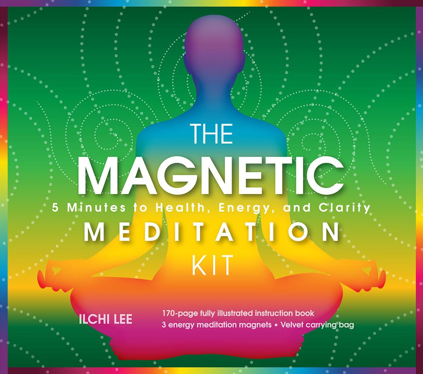 The Magnetic Meditation Kit: 5 Minutes to Health, Energy, and Clarity [With Stones and Velvet Bag]