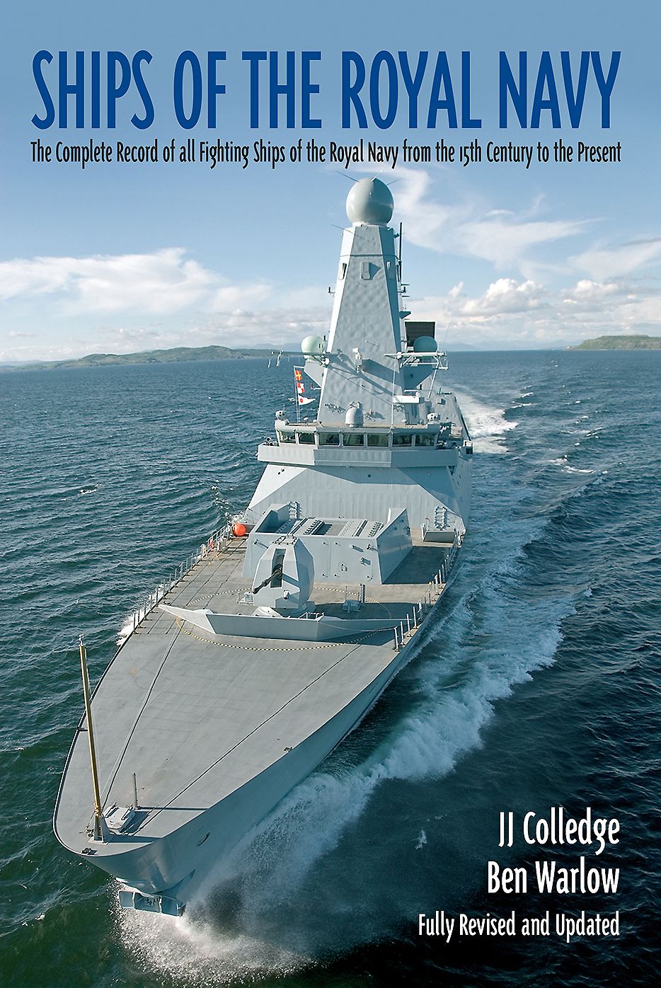 Ships of the Royal Navy: The Complete Record of all Fighting Ships of the Royal Navy from the 15th Century to the Present