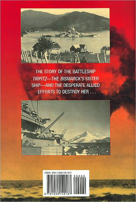 Tirpitz: The Life and Death of Germany's Last Super Battleship