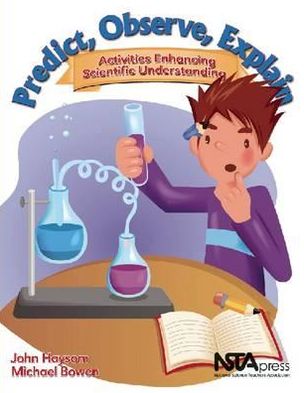 Predict, Observe, Explain : Activities Enhancing Scientific Understanding