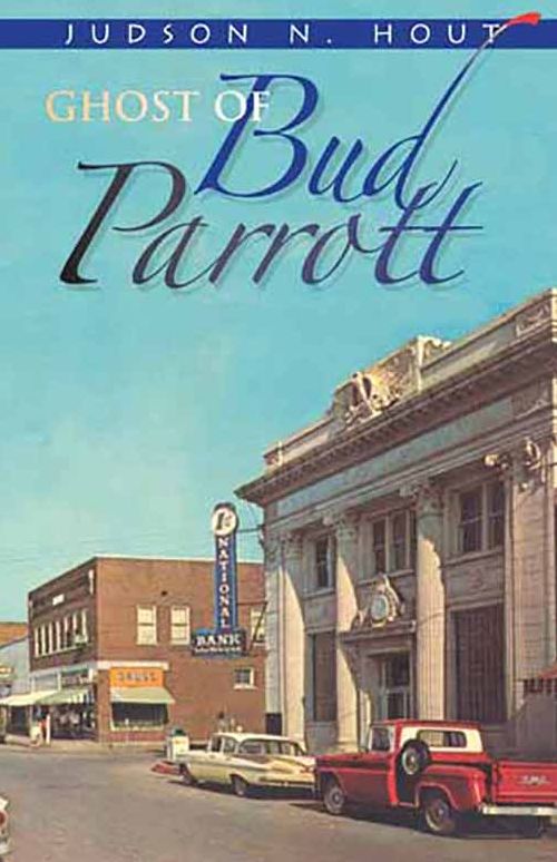 The Ghost of Bud Parrott: a novel