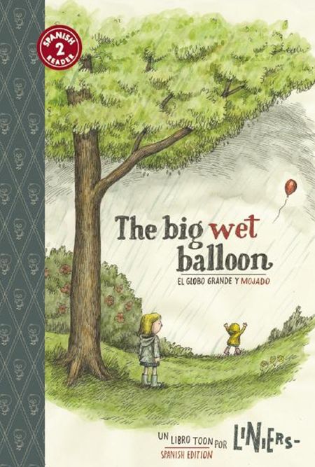The Big Wet Balloon / El globo grande y mojado: Toon Books Level 2