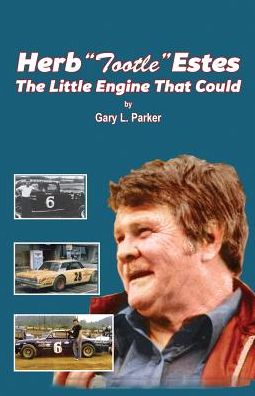 Herb "Tootle" Estes: The Little Engine That Could