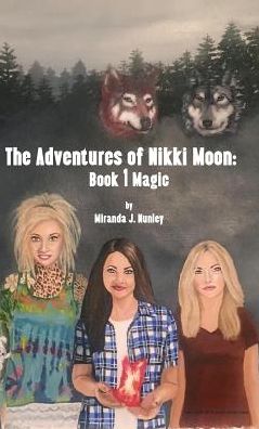 Adventures of Nikki Moon: Book 1 Magic
