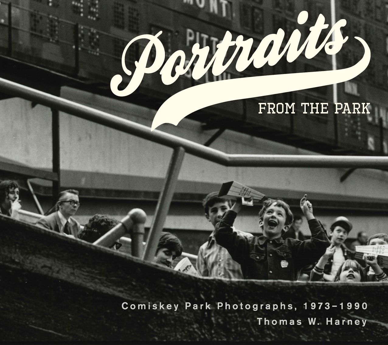 Portraits from the Park: Comiskey Park Photographs, 1973-1990