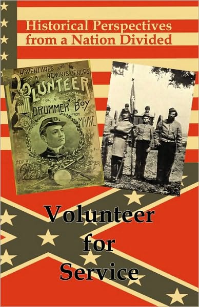Historical Perspectives from a Nation Divided: Volunteer for Service
