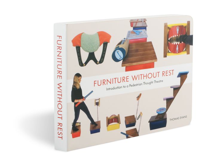 Furniture Without Rest: Introduction to a Pedestrian Thought Theatre