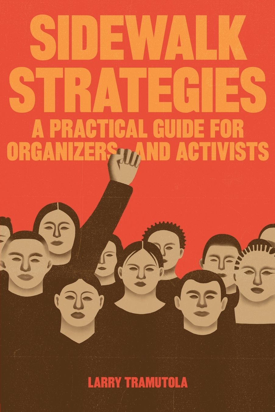 Sidewalk Strategies: A Practical Guide for Candidates, Causes, and Communities