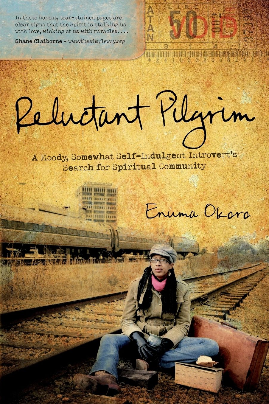 Reluctant Pilgrim: A Moody, Somewhat Self-Indulgent Introvert's Search for Spiritual Community