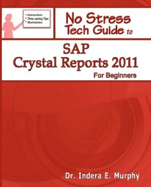 Crystal Reports 2011 Beyond the Basics: 2 Book Set