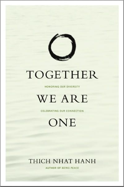 Together We Are One: Honoring Our Diversity, Celebrating Our Connection