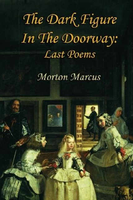 The Dark Figure in the Doorway: Last Poems