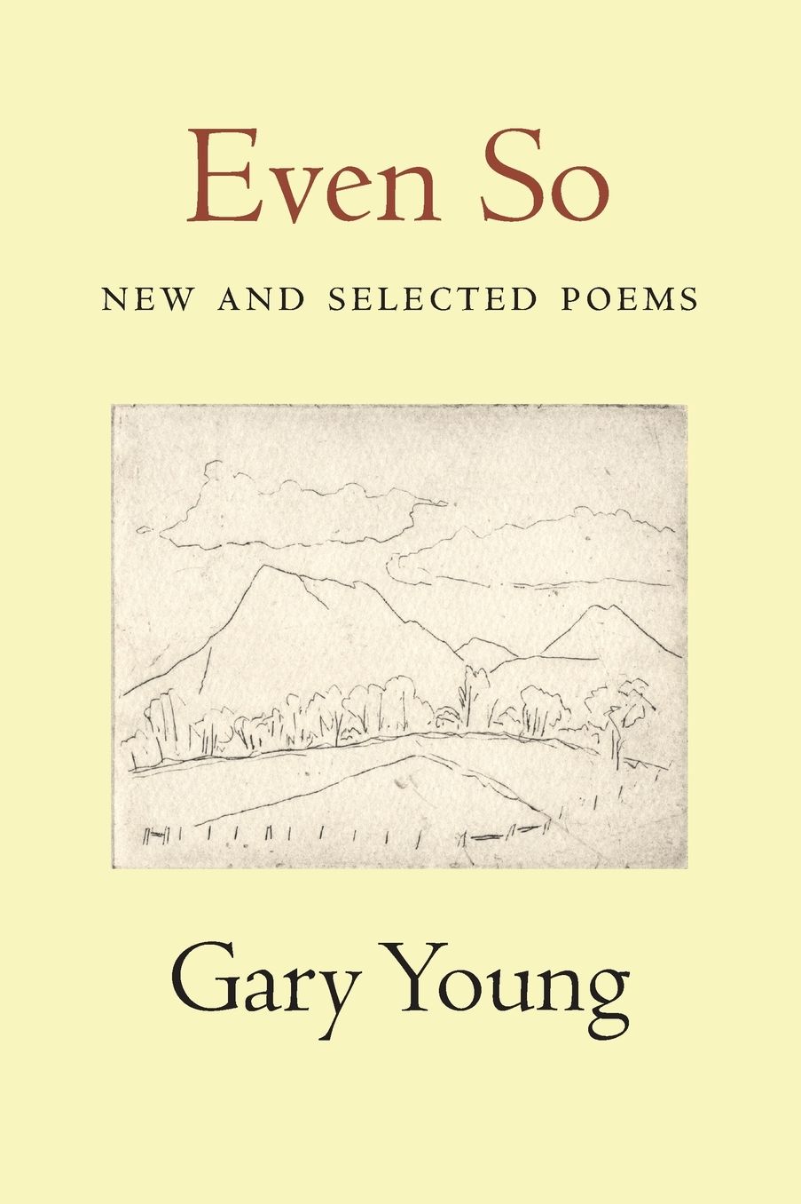 Even So: New and Selected Poems