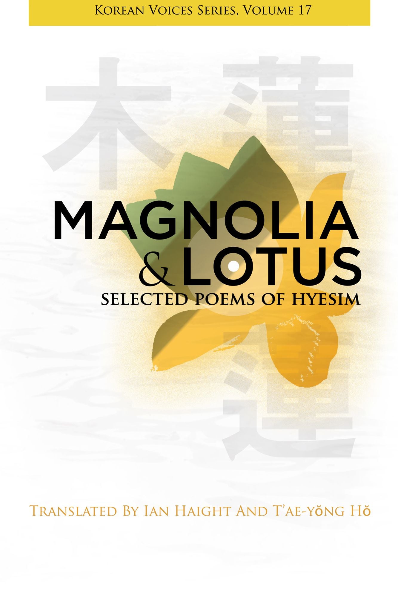 Magnolia & Lotus: Selected Poems of Hyesim