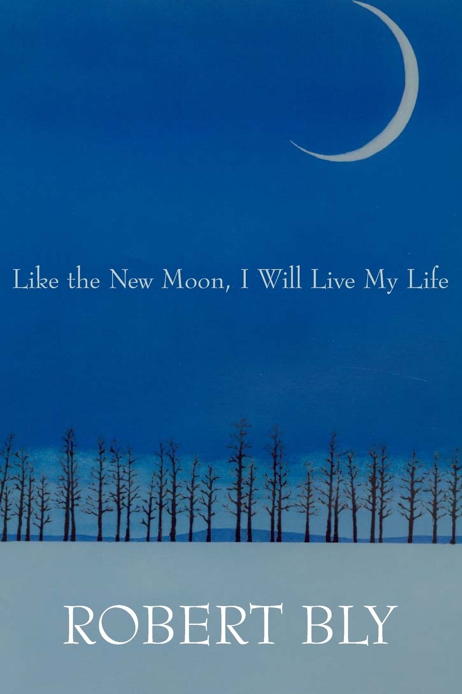 Like the New Moon I Will Live My Life