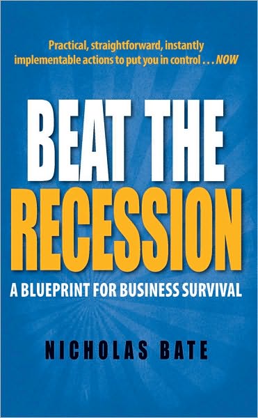 Beat the Recession: A Blueprint for Business Survival