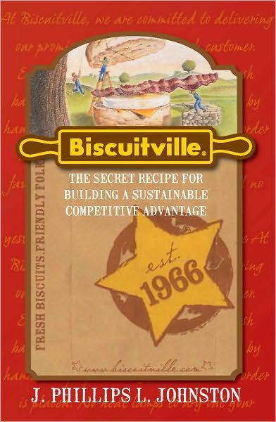 Biscuitville: The Secret Recipe for Building a Sustainable Competitive Advantage
