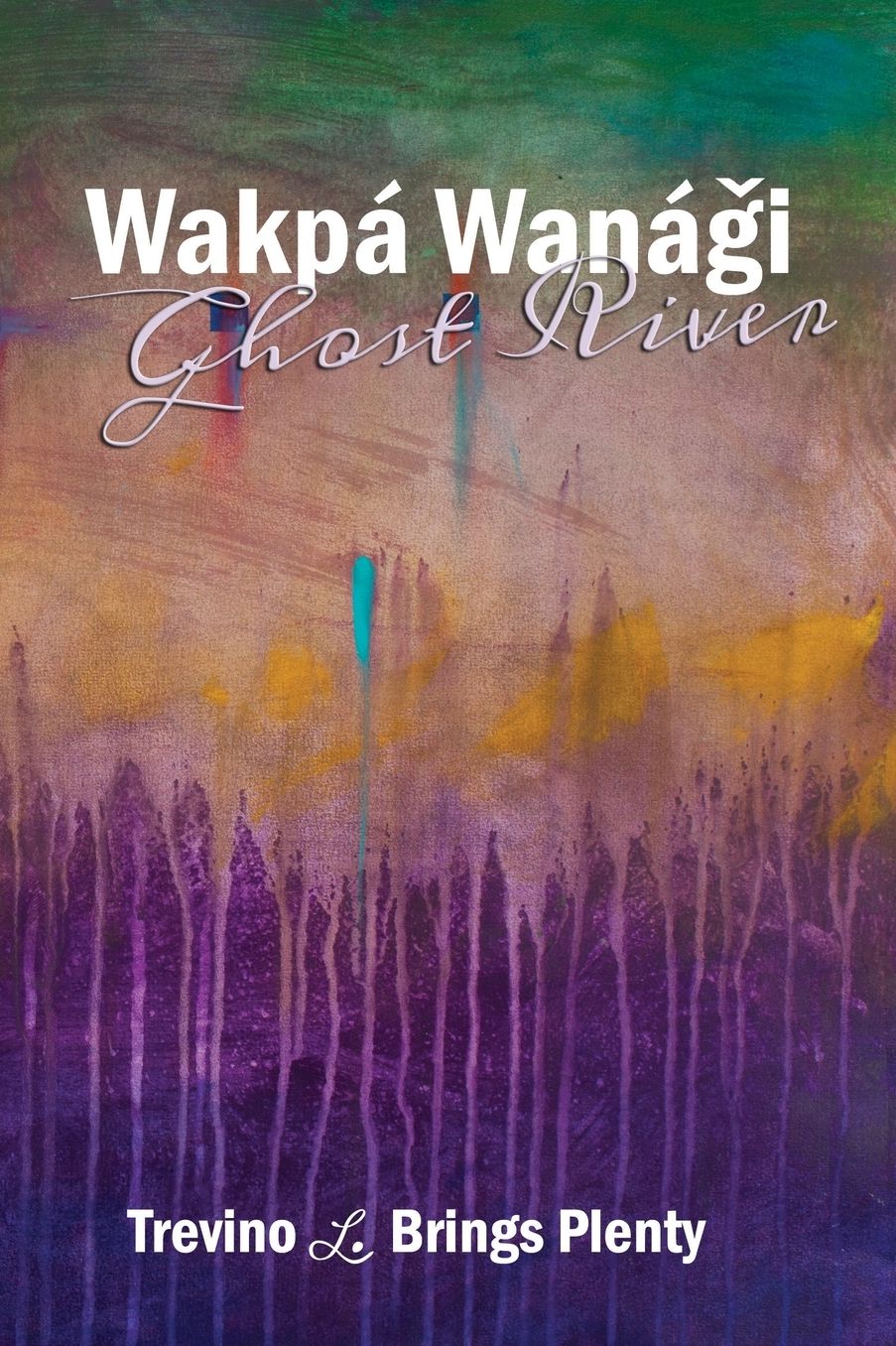 Wakpa Wanagi Ghost River