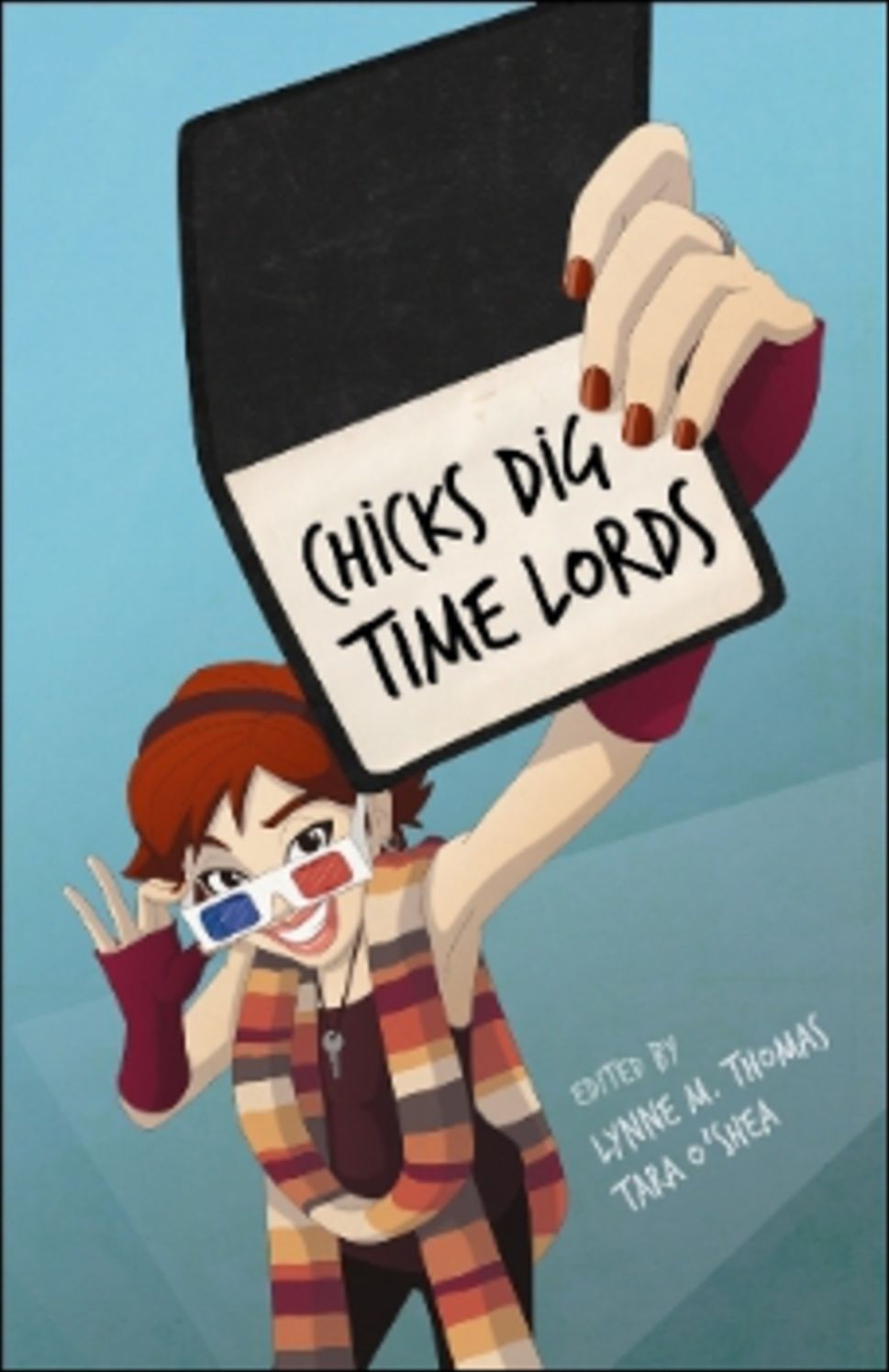 Chicks Dig Time Lords: A Celebration of "Doctor Who" by the Women Who Love It