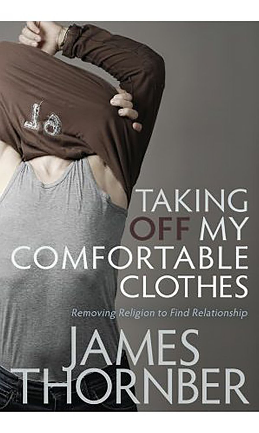 Taking off My Comfortable Clothes: Removing Religion to Find Relationship