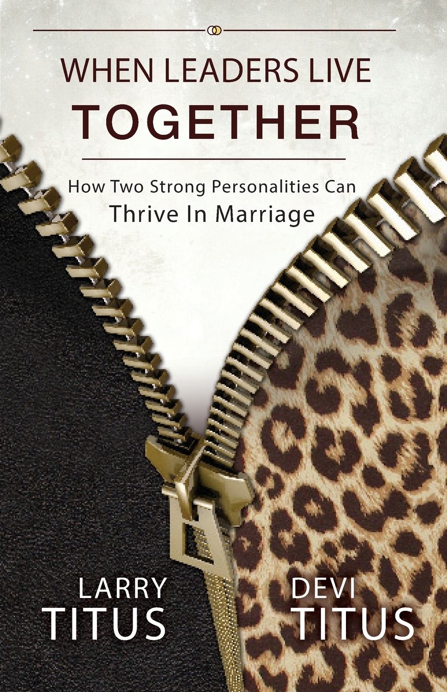 When Leaders Live Together: How Two Strong Personalities Can Thrive In Marriage
