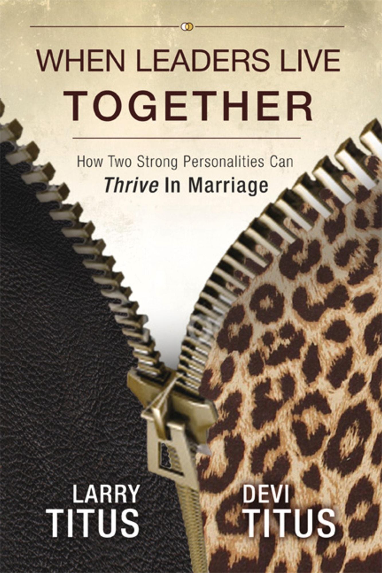 When Leaders Live Together: How Two Strong Personalities Can Thrive In Marriage
