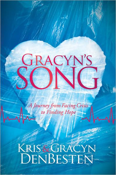 Gracyn's Song: A Journey from Facing Crisis to Finding Hope