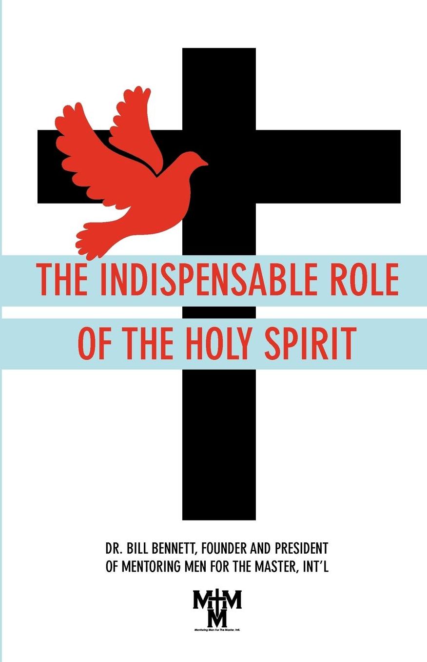 The Indispensable Role Of The Holy Spirit