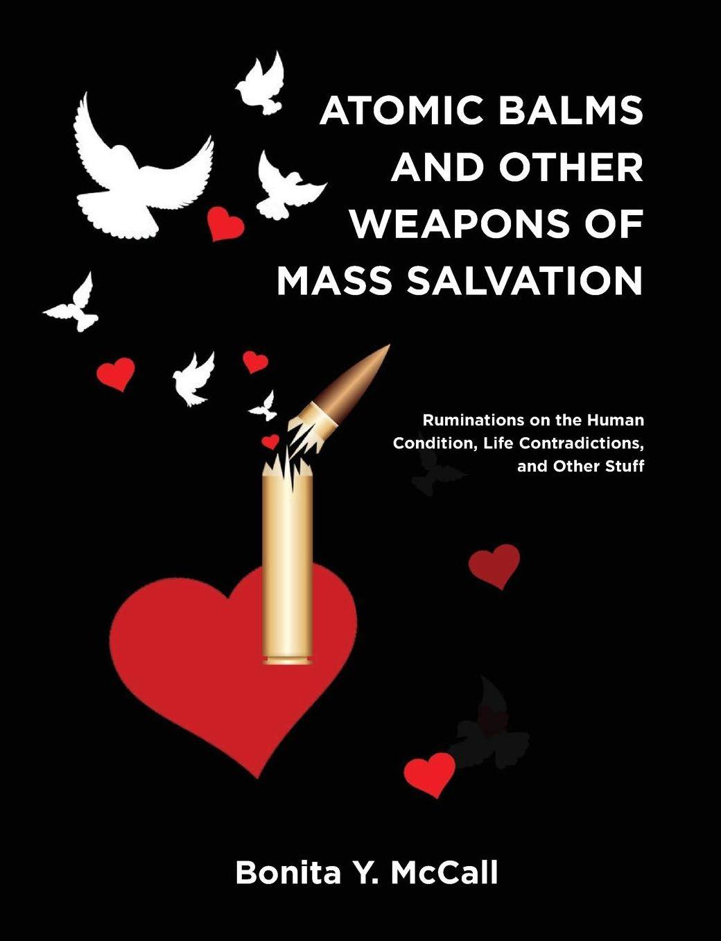 Atomic Balms and Other Weapons of Mass Salvation