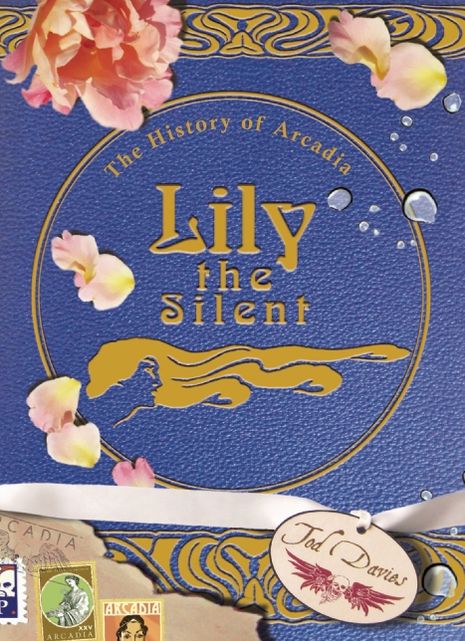 Lily the Silent: The History of Arcadia