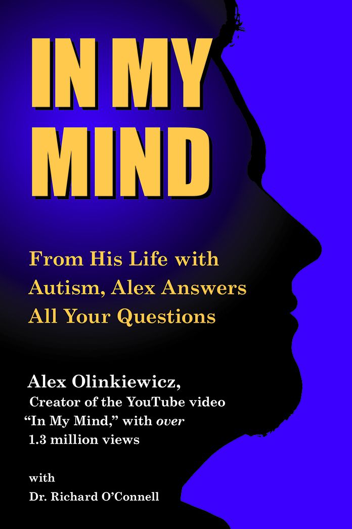In My Mind: From His Life with Autism, Alex Answers All Your Questions