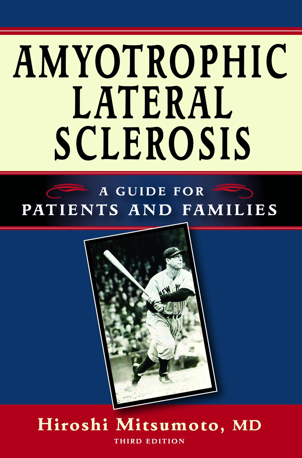 Amyotrophic Lateral Sclerosis: A Guide for Patients and Families:Third Edition