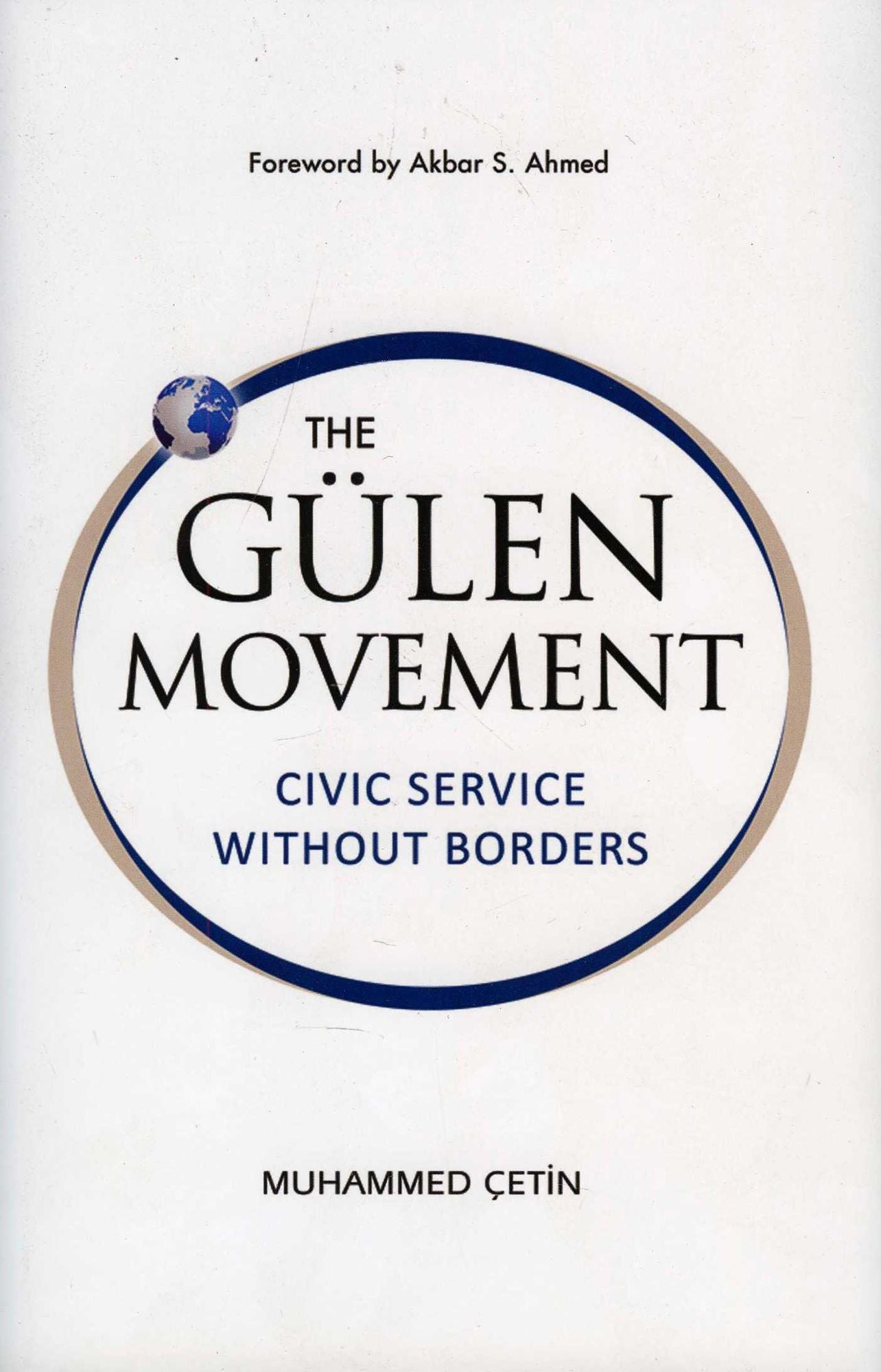 The Gulen Movement: Civic Service without Borders