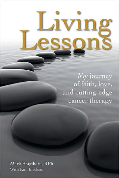 Living Lessons: My Journey of Faith, Love, and Cutting-Edge Cancer Therapy