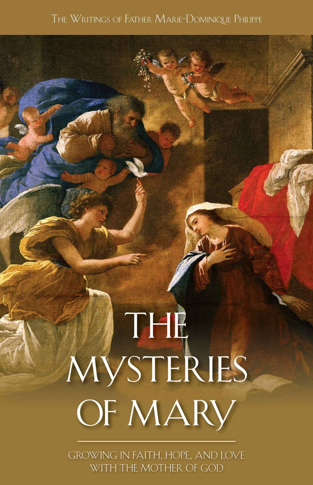 Mysteries of Mary: Growing in Faith, Hope, and Love with the Mother of God