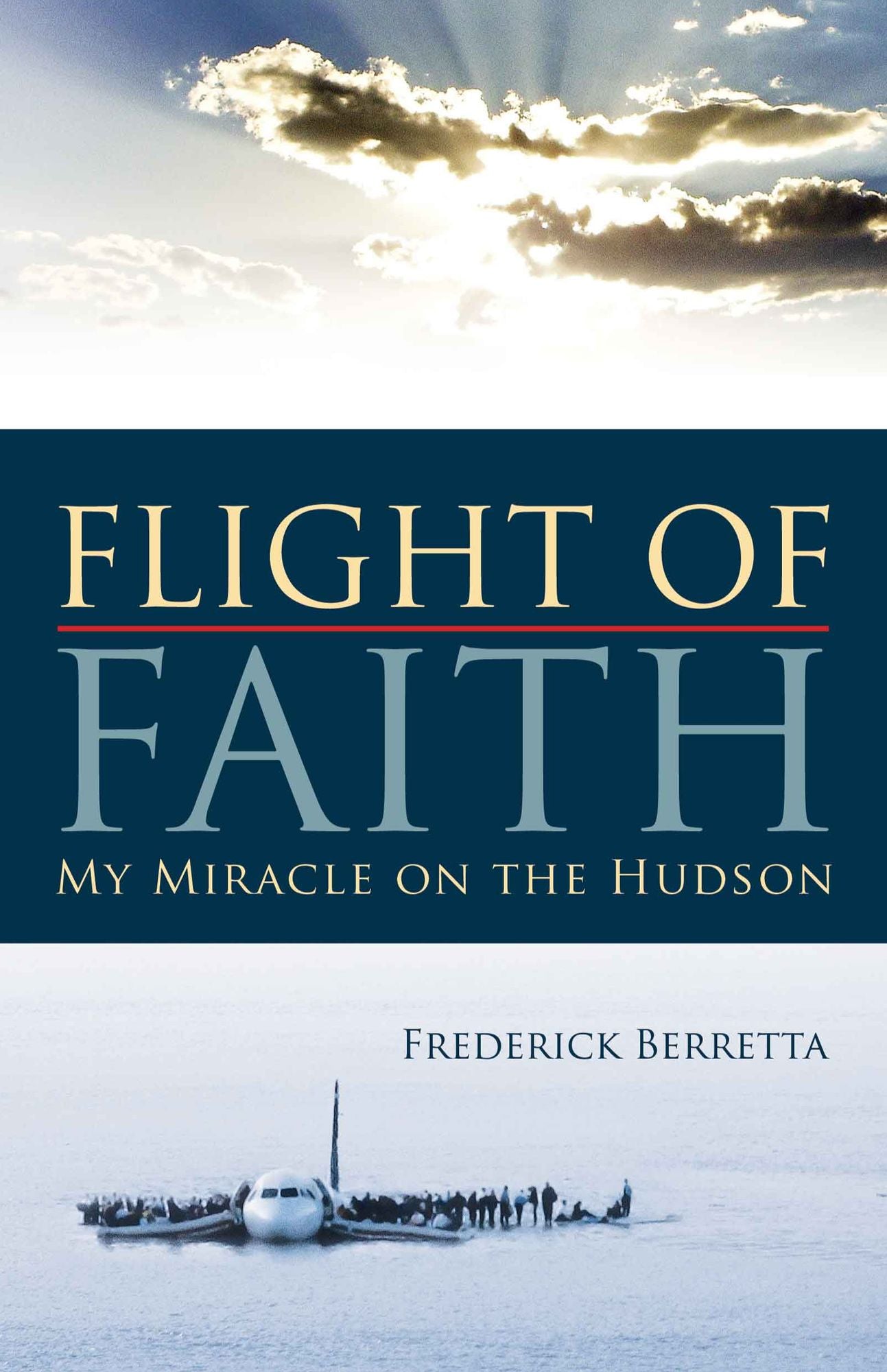 Flight of Faith: My Miracle on the Hudson