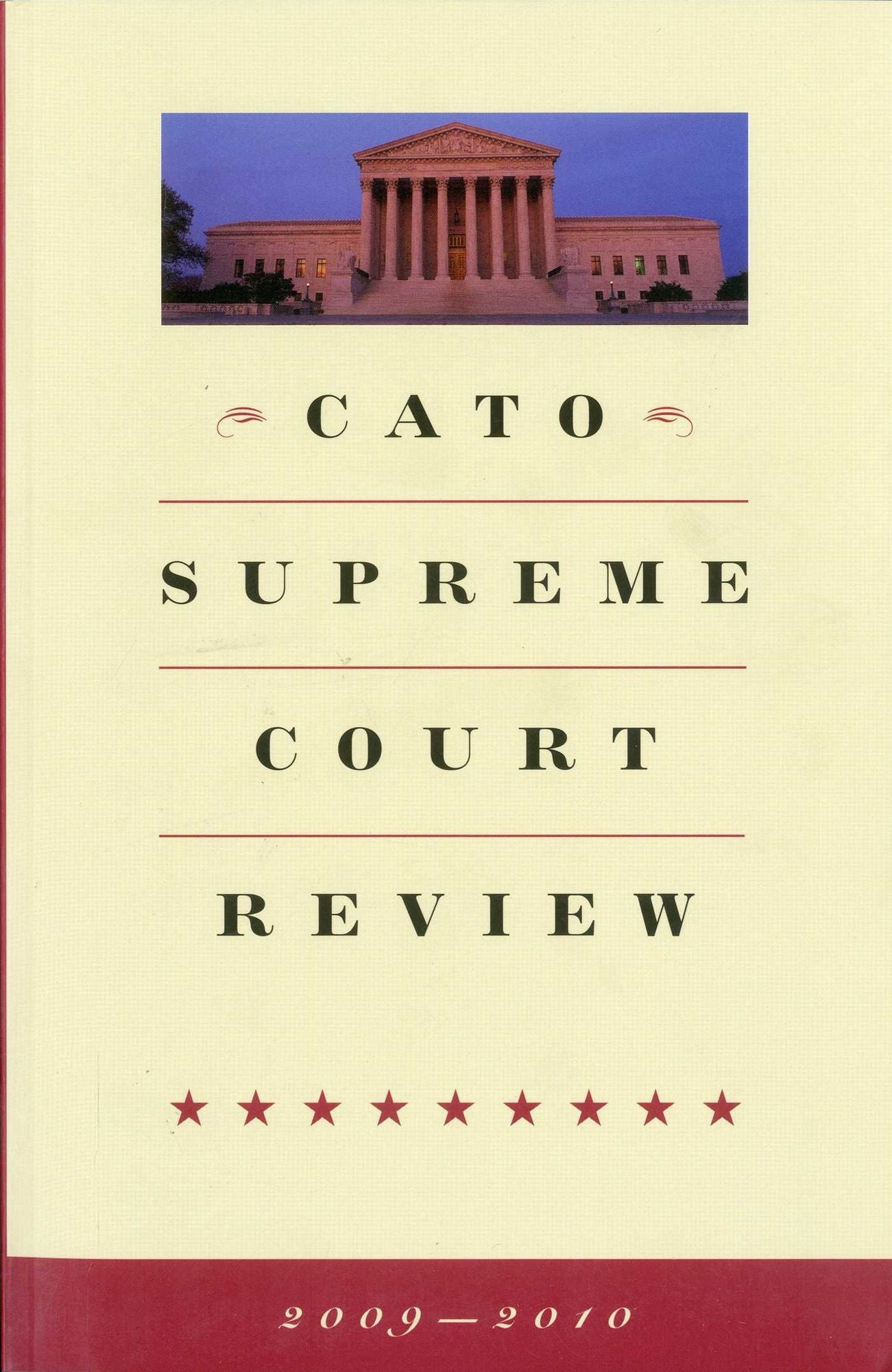 Cato Supreme Court Review, 2009-2010 (Cato Supreme Court Revierw)