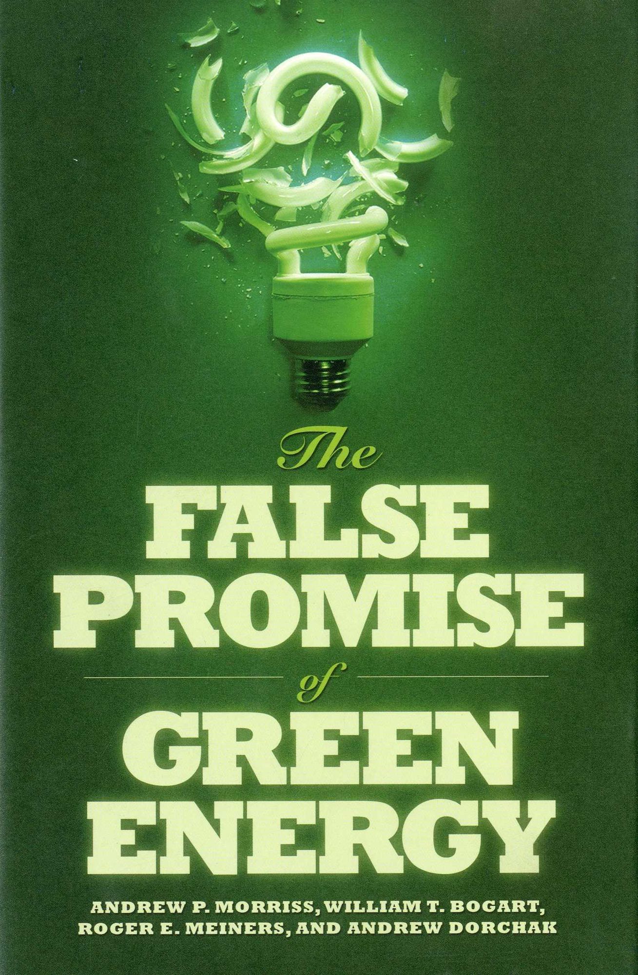 The False Promise of Green Energy