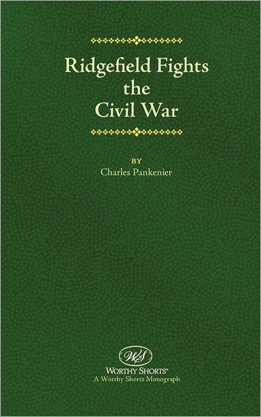 Ridgefield Fights The Civil War